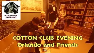 COTTON CLUB EVENING - ORLANDO & FRIENDS - Set 2  #livemusic #jazz #keyboard #doublebass #classicjazz