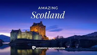 Save on Scotland Vacation Packages & Tours - Free Travel Quote Ends July 31st #authenticvacations