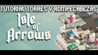 Nuevo Torre Defenza con cartas | ISLE OF ARROWS | GAMEPLAY EN ESPA&Ntilde;OL + DESCARGA
