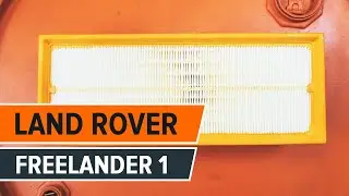 Hvordan bytte luftfilter p&aring; Land Rover Freelander 1 BRUKSANVISNING | AUTODOC