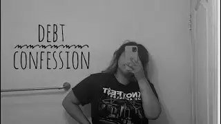 Debt Confession July 2022