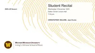 Student Recital: Christopher Majure, Jazz Drums