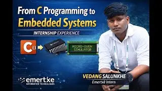 From C Programming to Embedded Systems: Internship Experience at Emertxe Information Technologies