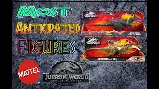 Most Anticipated Jurassic World 2019 Figures