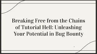 Breaking Free from the Chains of Tutorial Hell in Bug Bounty (Arabic)
