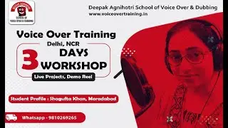 3 Days Voice Over Workshop in Delhi NCR | Shagufta Khan from Moradabad @ deepakvoice.com