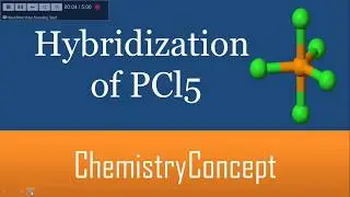 Гибридизация PCl5 | Молекулярная геометрия | IIT JEE, NEET, CBSE