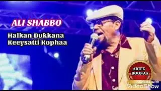 Music Ali shabbo halkaan  dukkana keeysaati  kophaa  imaan jaalala waliraa rapa