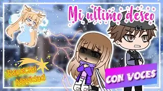 MI ULTIMO DESEO 🎄 ESPECIAL NAVIDAD CON VOCES⭐ Gacha Life Mini Pelicula - Gacha Club Mini Pelicula