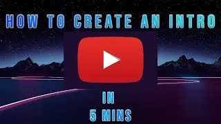 How to Make a YouTube Intro | YouTube intro tutorial | less than 5 mins