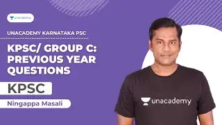 KPSC/ Group C: Previous Year Questions | KPSC | Ningappa Masali | Unacademy Karnataka PSC
