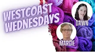 Wednesday 1-07-2026 West Coast Wednesday Yarn, WIP's and Crochet Chat 📱