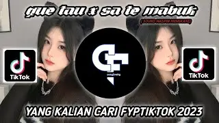 DJ GUE TAU X SA TE MABUK SOUND MASPIN MENGKANE // YANG KALIAN CARI FYPTIKTOK