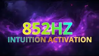 🔮 852Hz Solfeggio Frequency | Powerful Vibrational Resonance And Activate Intuition  &ndash; LIVE STREAM