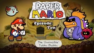 Paper Mario Let's play / Walkthrough: Episode 10 - The 