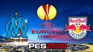 OM vs RB Salizburg | Uefa Europa League | PES 2018 PPSSPP |