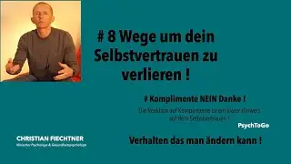 8 Wege um dein Selbstvertrauen zu verlieren !