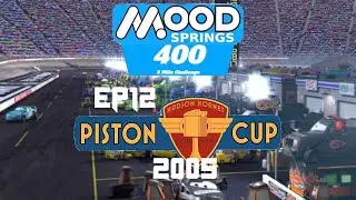 Piston Cup 2005 : Nascar Heat 5 : Mood Springs 400 (EP 12) (ft. @Fanbateau17)