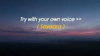 TRY WITH YOUR OWN VOICE 🤍- SAYAARA || SONG || SONG WITH LYRICS ||