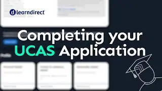How To Complete UCAS Application: Step-By-Step Guide for A Levels and GCSE Students | learndirect