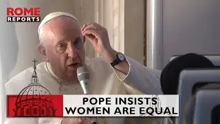 #PopeFrancis insists women are equal: &ldquo;God didn't create a dog for man to have fun with&rdquo;