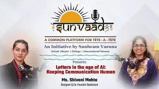 Letters in the age of Al: Keeping Communication Human | Shivani Mehta | SWCV Podcast
