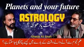 Stars, Planets & Truth: Dawood Gee Dawood Podcast ft Ghatib Ali Shah
