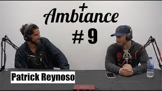 Patrick Reynoso on the Conscious Mind | Ambiance Podcast Ep. 9