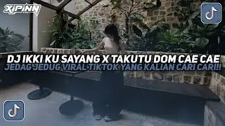 DJ IKKI KU SAYANG X TAKUTU DOM CAE CAE STYLE PAP RANDOM JEDAG JEDUG VIRAL TIKTOK TERBARU 2025!!