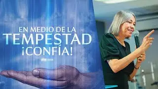 En Medio De la Tempestad &iexcl;Conf&iacute;a! | Pastora Grecia B&aacute;ez | Iglesia Jehov&aacute; Kadosh