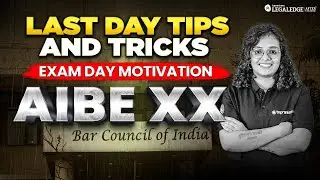 Last Day Tips & Tricks for AIBE XX | Exam Day Motivation & Strategy to Score High