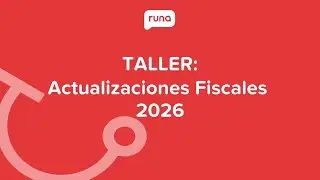Taller: Actualizaciones Fiscales 2026 | Runahr.com