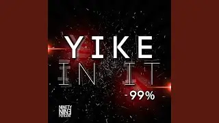 Yike In It