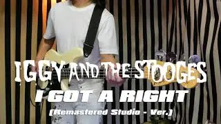 IGGY AND THE STOOGES - I Got A Right / Bass Cover
