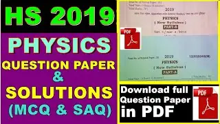 HS 2019 PHYSICS QUESTION PAPER & SOLUTIONS ( MCQ & SAQ) | DOWNLOAD FULL QUESTION PAPER IN PDF