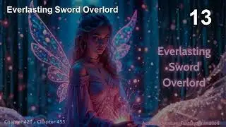 Everlasting Sword Overlord   Episode 13 Audio   Carefree Valley Audiobook