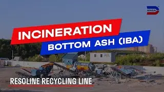 Resoline incineration bottom ash recycling line