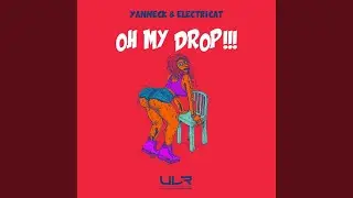 Oh My Drop!!! (Original Mix)