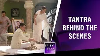 Tantra - Behind the scenes - UNCUT
