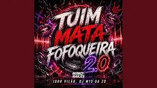 Tuim Mata Fofoqueira, Pt. 2