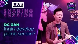 Ingin develop game sendiri? #XPAXKEK - DC Gan, Game Developer