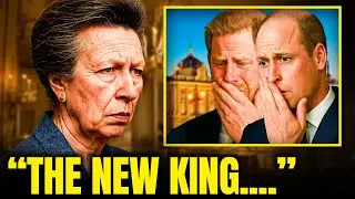 At 74, Princess Anne FINALLY Reveals The King&rsquo;s Final Wish&mdash;William and Harry Stunned!