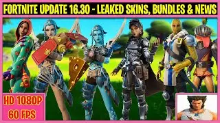 Fortnite Update 16.30 - NEW Leaked Skins, Locker Bundles AND News