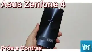 Asus Zenfone 4 - Prós e Contras