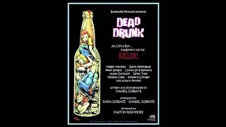 Dead Drunk - Breakwell Pictures (Horror Movie Filmed in El Paso, TX)