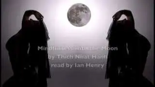 Mindfulness with the Moon by Thich Nhat Hanh read by Ian Henry - Mirth To Earth
