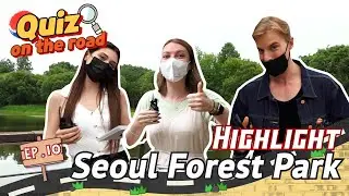 [Quiz on the Road] Enjoy the serene ambience on a holiday afternoon | Ep.10 Seoul Forest Park