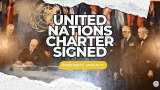 A New Era of Peace: The United Nations Charter Signed (1945)