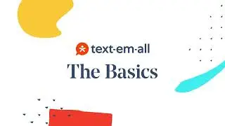 Text Em All Basics Overview