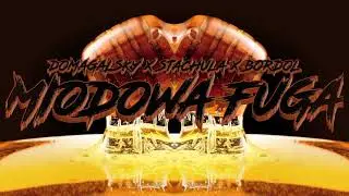 MIODOWA FUGA @ Domagalsky & Stachula & Bordol